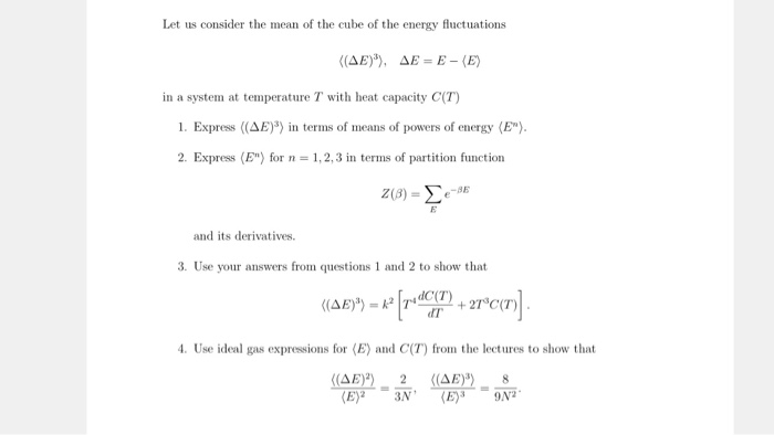 Solved Let Us Consider The Mean Of The Cube Of The Energy Chegg Com