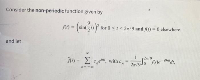 Solved Consider the non-periodic function given by 10) = | Chegg.com