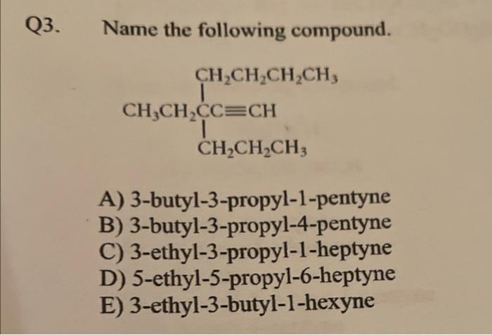 Solved Q3. Name the following compound. CH2CH2CH_CH | Chegg.com