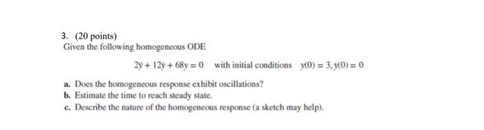 Solved 3. (20 points) Given the following homogeneous ODE | Chegg.com
