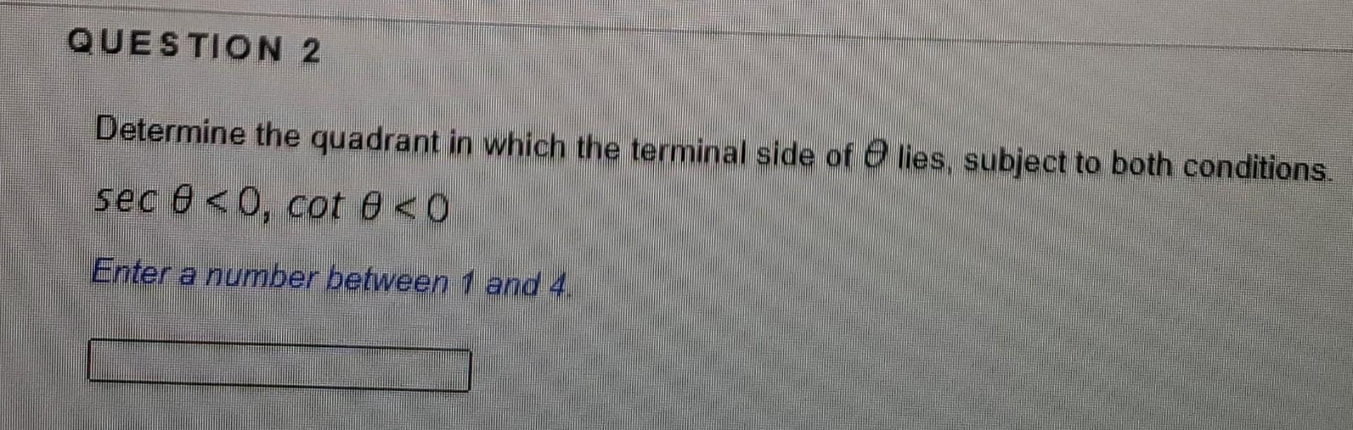 Solved QUESTION 2 Determine the quadrant in which the | Chegg.com
