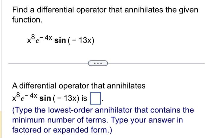 Solved Find a differential operator that annihilates the | Chegg.com