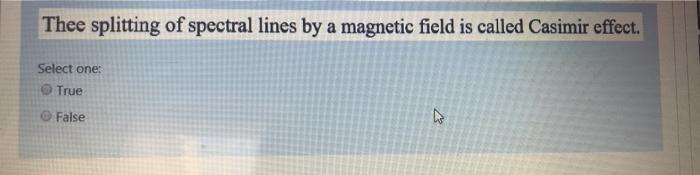 Solved Thee splitting of spectral lines by a magnetic field | Chegg.com