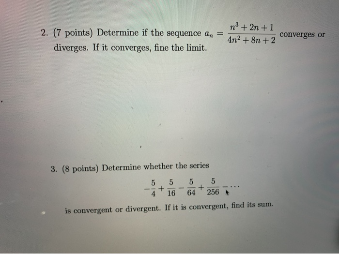 Solved N 2n 1 2 7 Points Determine If The Sequence Chegg Com