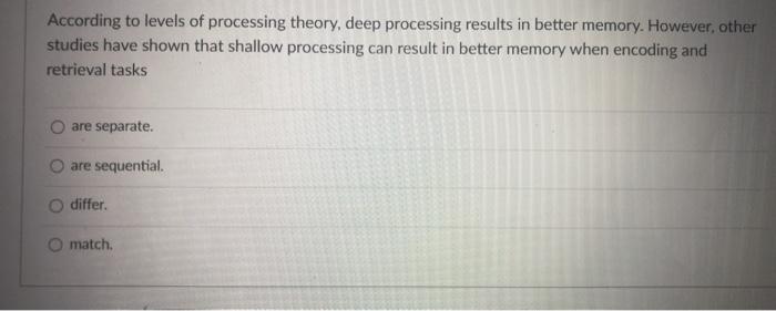 Solved According to levels of processing theory, deep | Chegg.com