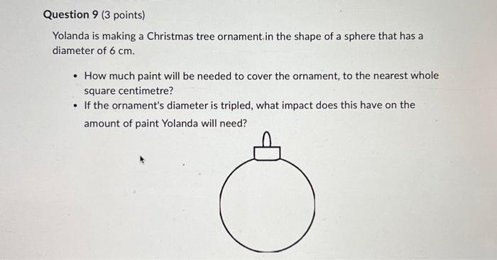 Solved Yolanda is making a Christmas tree ornament in the | Chegg.com