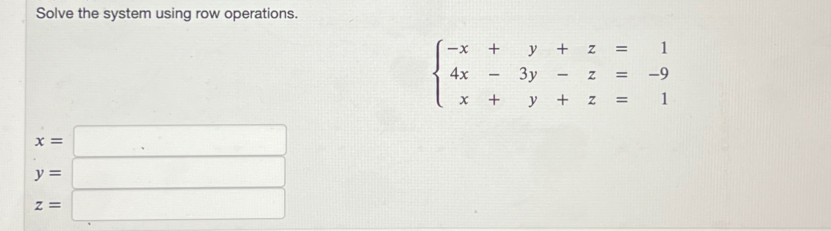 Solved Solve the system using row | Chegg.com