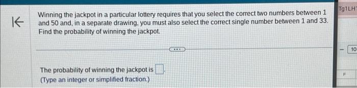 Solved Winning the jackpot in a particular lottery requires | Chegg.com