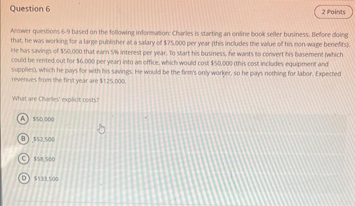 Solved Question 6 2 Points Answer questions 6-9 based on the | Chegg.com