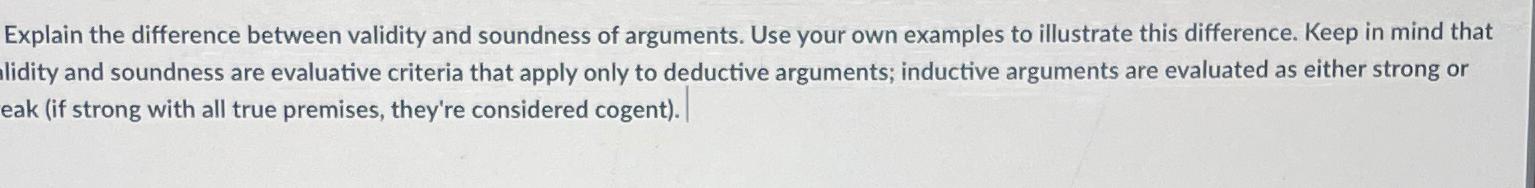 Solved Explain the difference between validity and soundness | Chegg.com