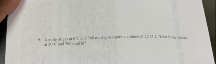 9. A mole of gas at \( 0^{\circ} \mathrm{C} \) and \( 760 \mathrm{mmHg} \) occupies a volume of \( 22.411 \). What is the vol