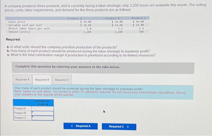 Solved A Company Produces Three Products, And Is Currently | Chegg.com
