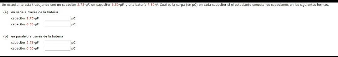 (a) en serie a través de la batería \begin{tabular}{ll} capacitor \( 2.75-\mu \mathrm{F} \) & \( \mu \mathrm{C} \) \\ capaci