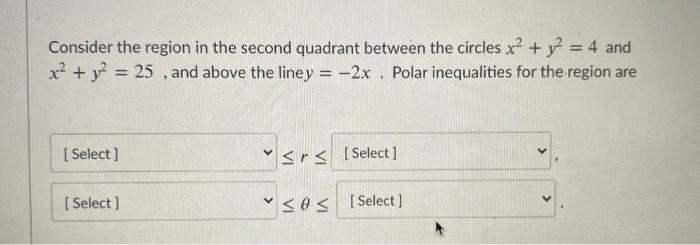Solved Consider The Region In The Second Quadrant Between Chegg Com