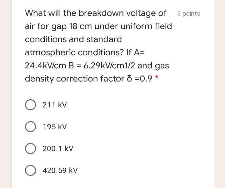 3 points What will the breakdown voltage of air for