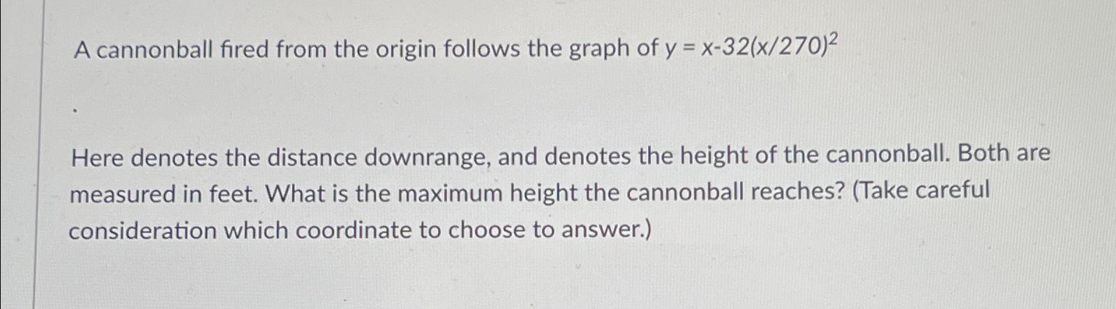 Solved A Cannonball Fired From The Origin Follows The Graph