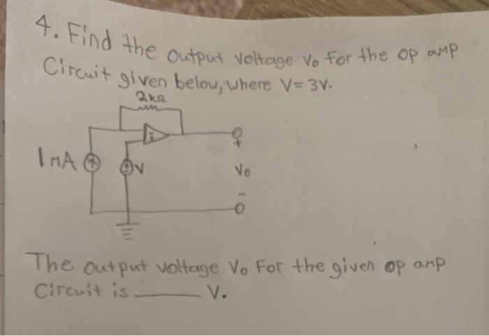 Solved 4. Find The Output Voltage Vo For The Op Amp Circuit | Chegg.com