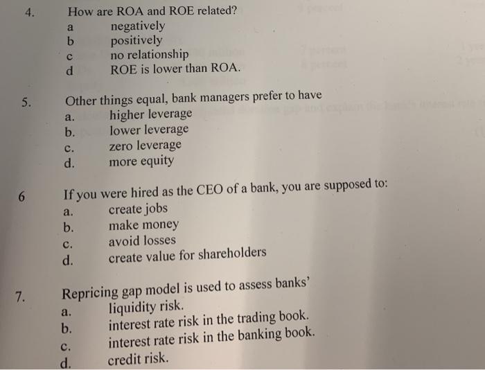 Solved 4. a How are ROA and ROE related? negatively b | Chegg.com