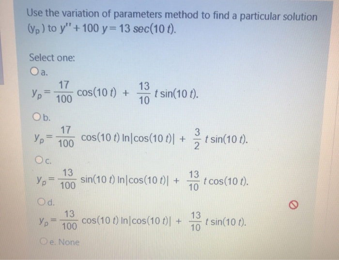 Solved Use the variation of parameters method to find a | Chegg.com