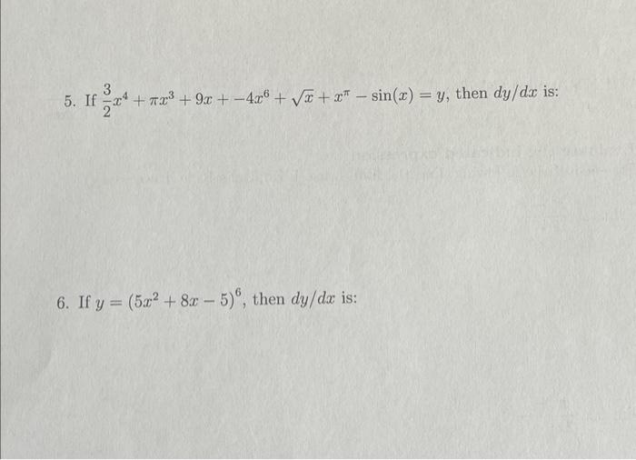 \[ \frac{3}{2} x^{4}+\pi x^{3}+9 x+-4 x^{6}+\sqrt{x}+x^{\pi}-\sin (x)=y \] \( y=\left(5 x^{2}+8 x-5\right)^{6} \), then \( d