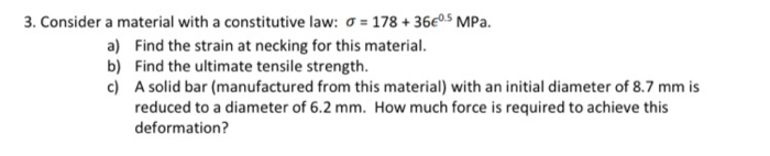 Solved 3. Consider a material with a constitutive law: 0 = | Chegg.com