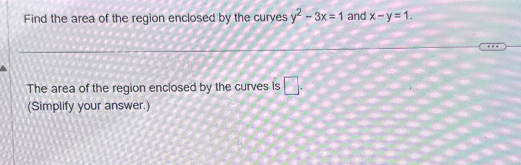 Solved Find the area of the region enclosed by the curves | Chegg.com