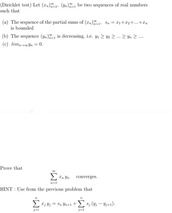 Solved (Dirichlet test) Let (xn)n=1∞,(yn)n=1∞ be two | Chegg.com