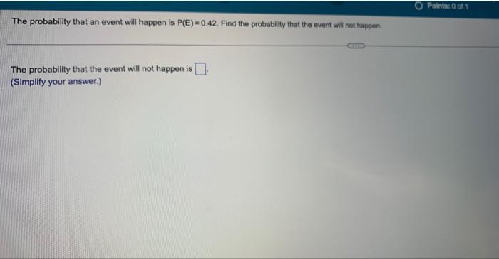 Solved The probability that an event will happen is | Chegg.com