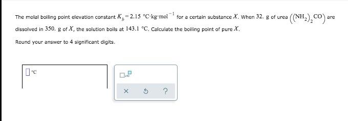 Solved Are The Molal Boiling Point Elevation Constant K Chegg Com