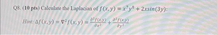 ts) Calculate the Laplacian of \( f(x, y)=x^{7} y^{8}+2 x \sin (3 y) \) : \[ \Delta f(x, y)=\nabla^{2} f(x, y)=\frac{\partial