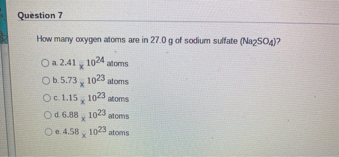 Solved Question 7 How many oxygen atoms are in 27.0 g of | Chegg.com
