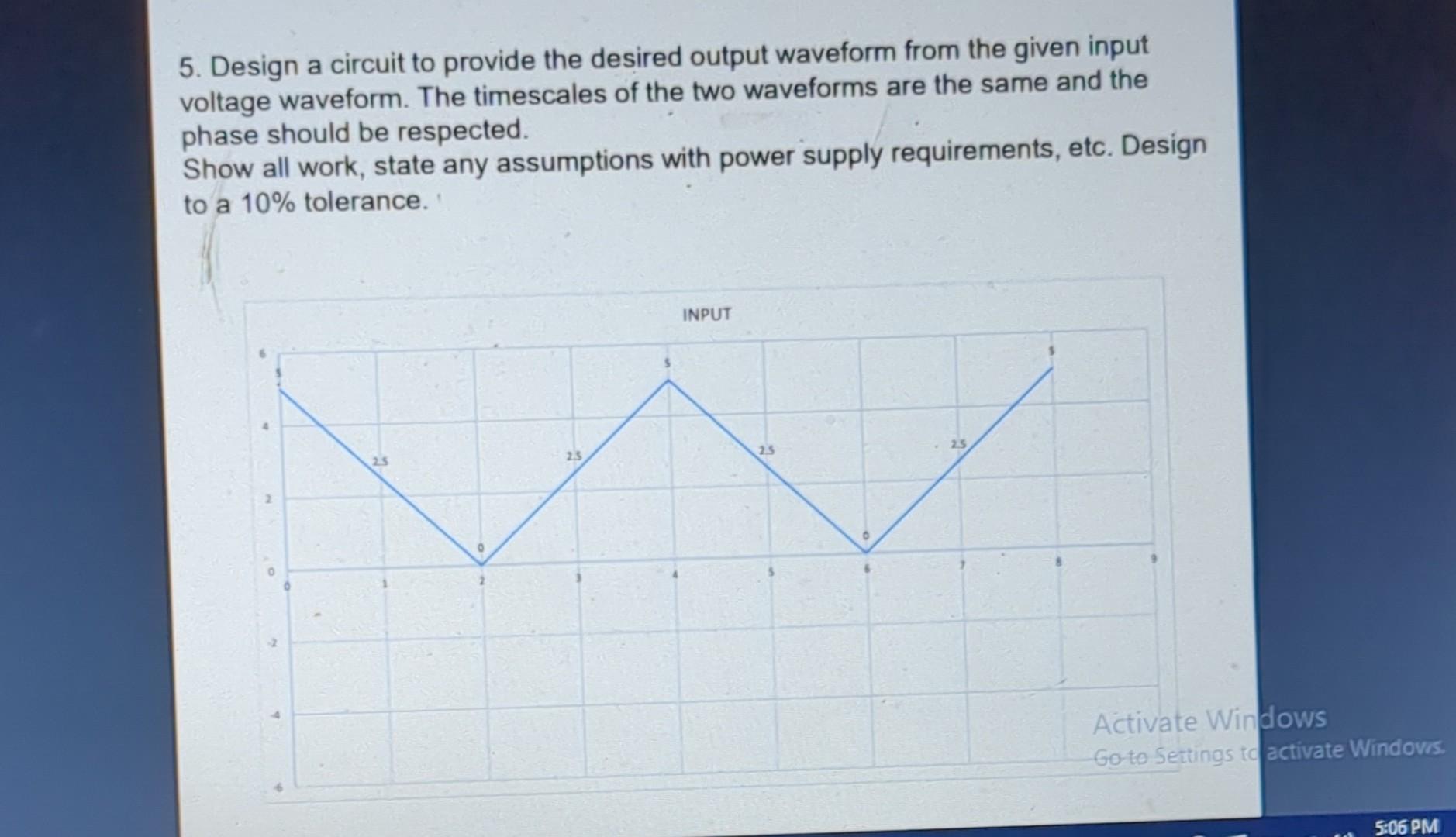 Solved 5. Design a circuit to provide the desired output | Chegg.com