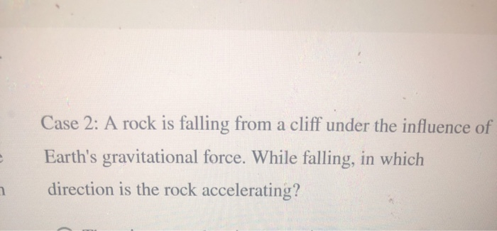 Falling Rocks Physics Solved Case 2: A rock is falling from a cliff under the | Chegg.com