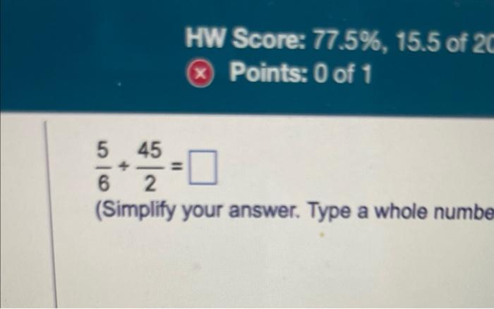 Solved 65+245= (Simplify your answer. Type a whole numbe | Chegg.com