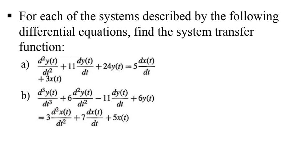 Solved For each of the systems described by the following | Chegg.com