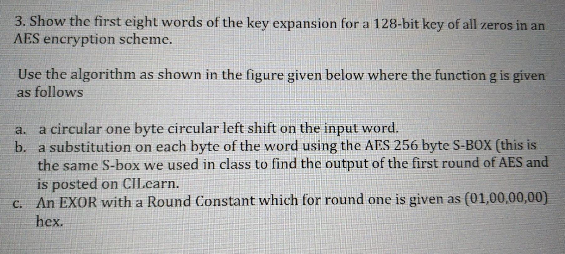 Solved 3 Show The First Eight Words Of The Key Expansion Chegg