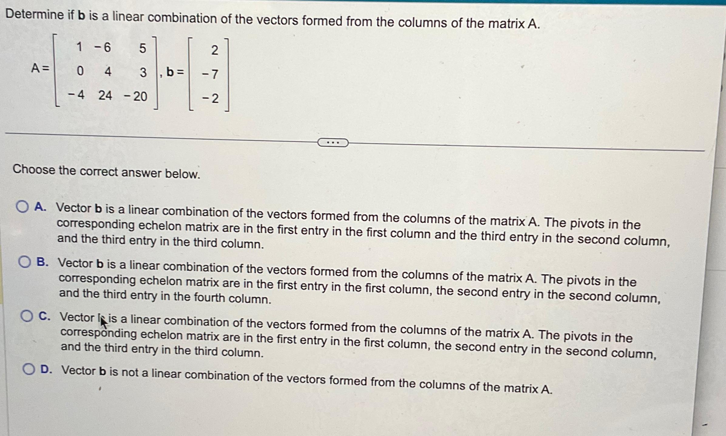 Solved Determine If B ﻿is A Linear Combination Of The | Chegg.com