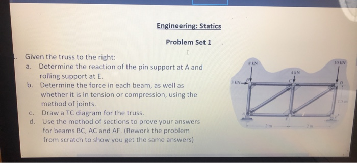 Solved Engineering: Statics Problem Set 1 Given the truss to | Chegg.com