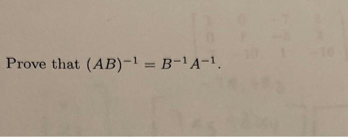 Solved (AB)−1=B−1A−1 | Chegg.com