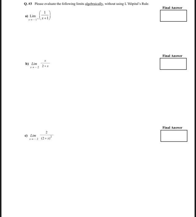 Solved Q. \#3 Please evaluate the following limits | Chegg.com