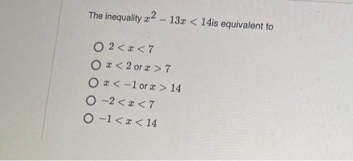 Solved The inequality x2−13x