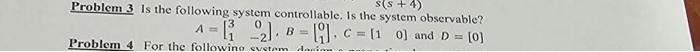 Solved Problem 3 Is the following system controllable. Is | Chegg.com