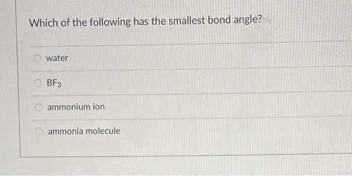 Solved Which of the following has the smallest bond | Chegg.com