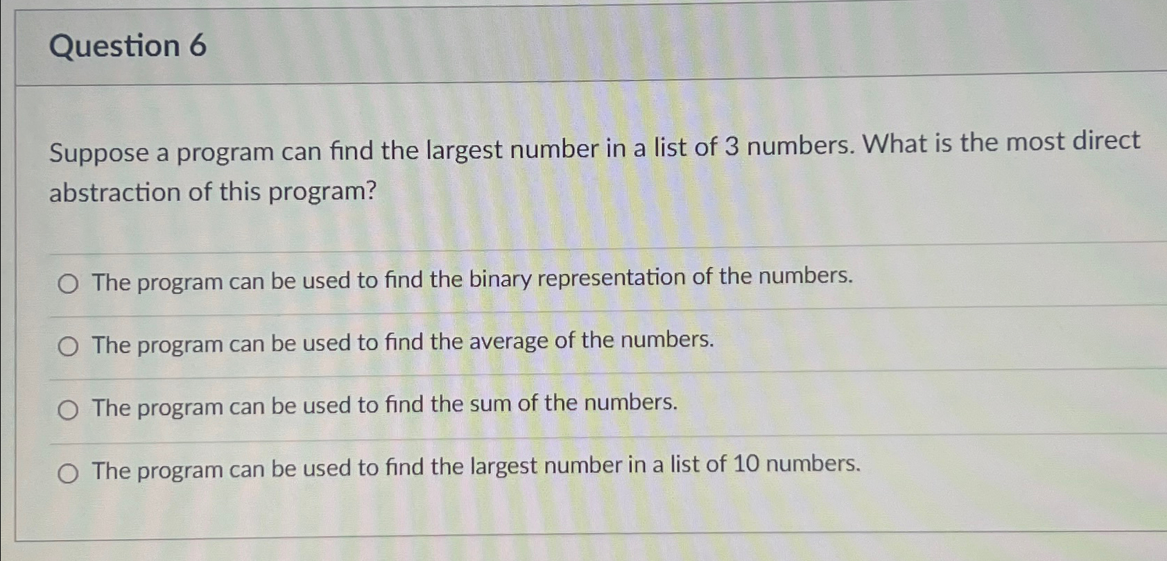 Solved Question 6Suppose A Program Can Find The Largest | Chegg.com