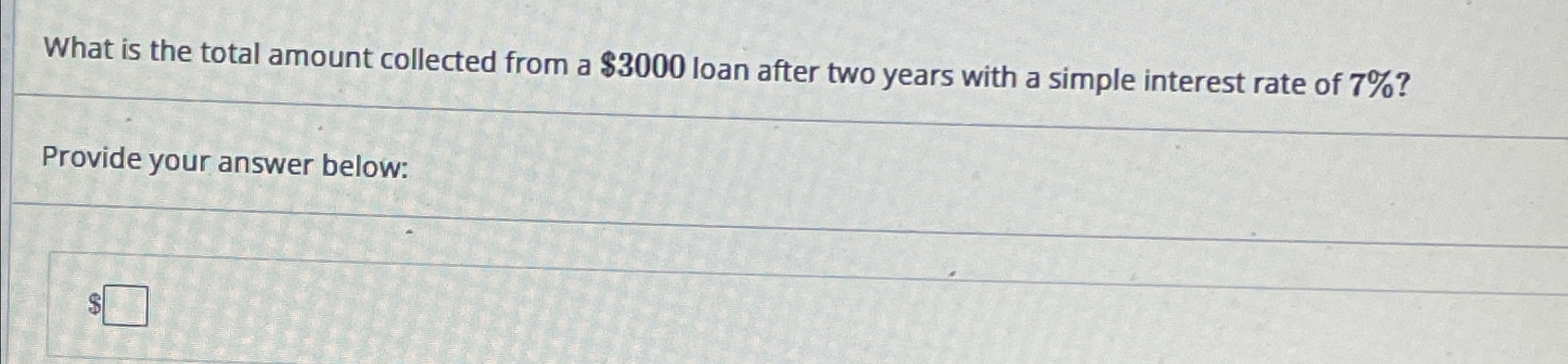 Solved What is the total amount collected from a $3000 ﻿loan | Chegg.com