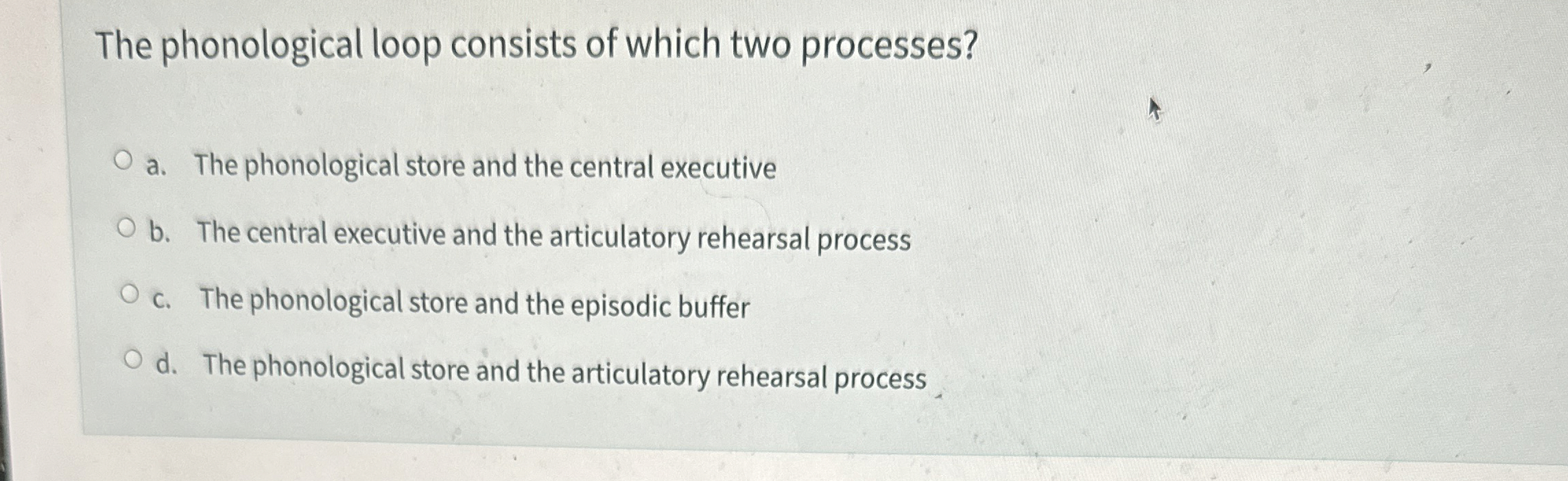 Solved The phonological loop consists of which two | Chegg.com
