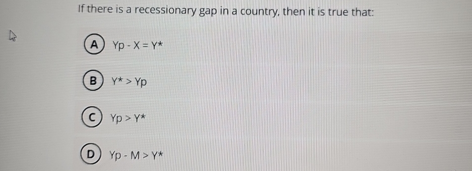 Solved If there is a recessionary gap in a country, then it | Chegg.com