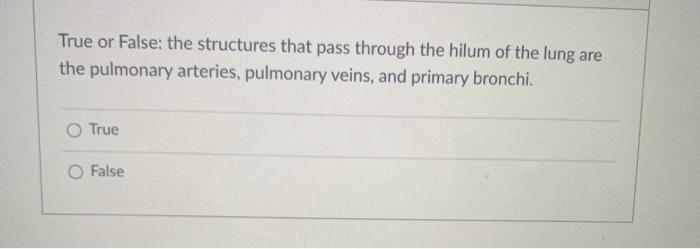 Solved True or False: the structures that pass through the | Chegg.com