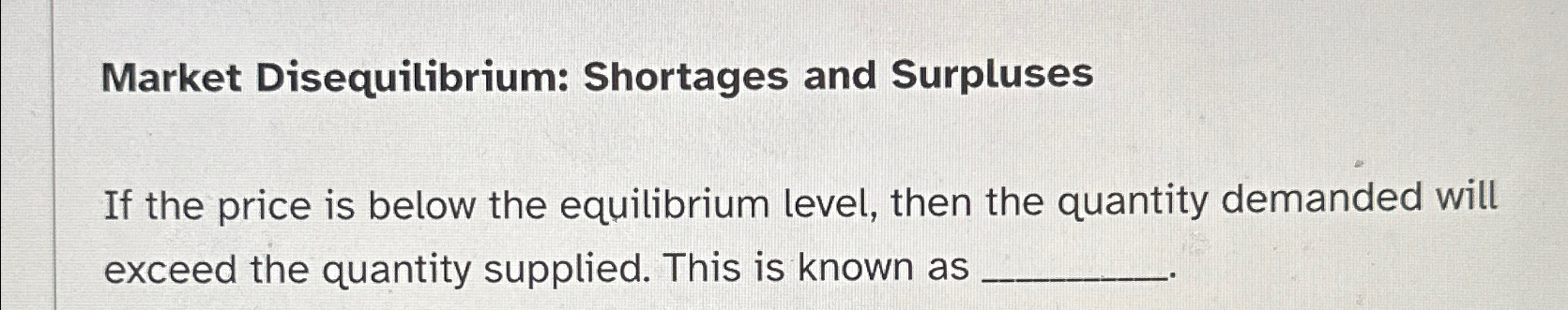 Solved Market Disequilibrium: Shortages and SurplusesIf the | Chegg.com