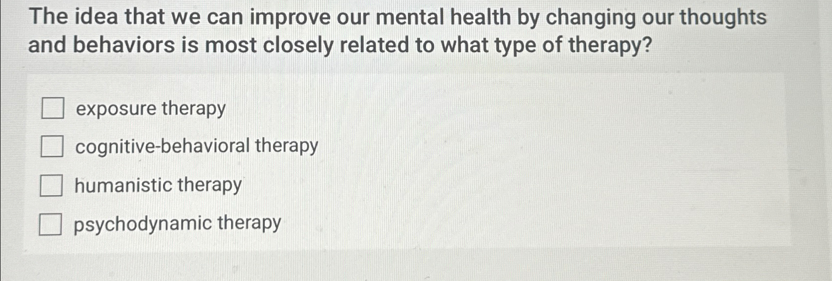 Solved The idea that we can improve our mental health by | Chegg.com